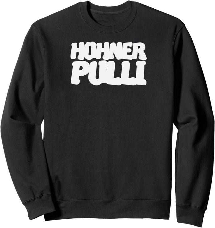 Hühner Pulli, Lustiger Spruch, Geflügelhalter Motiv Sweatshirt