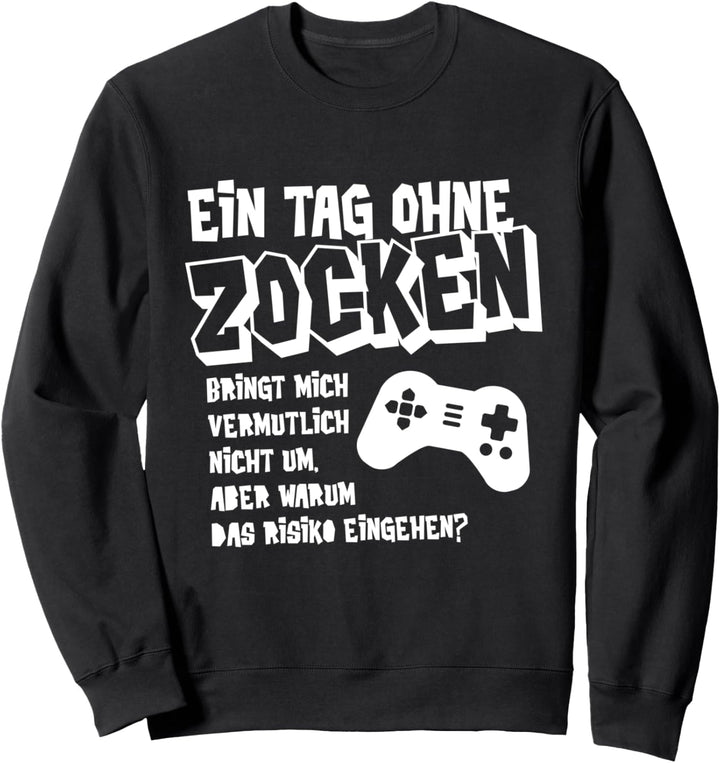 Geburtstag Geschenk Freund Bruder Teenager Nerd Zocker Gamer Sweatshirt
