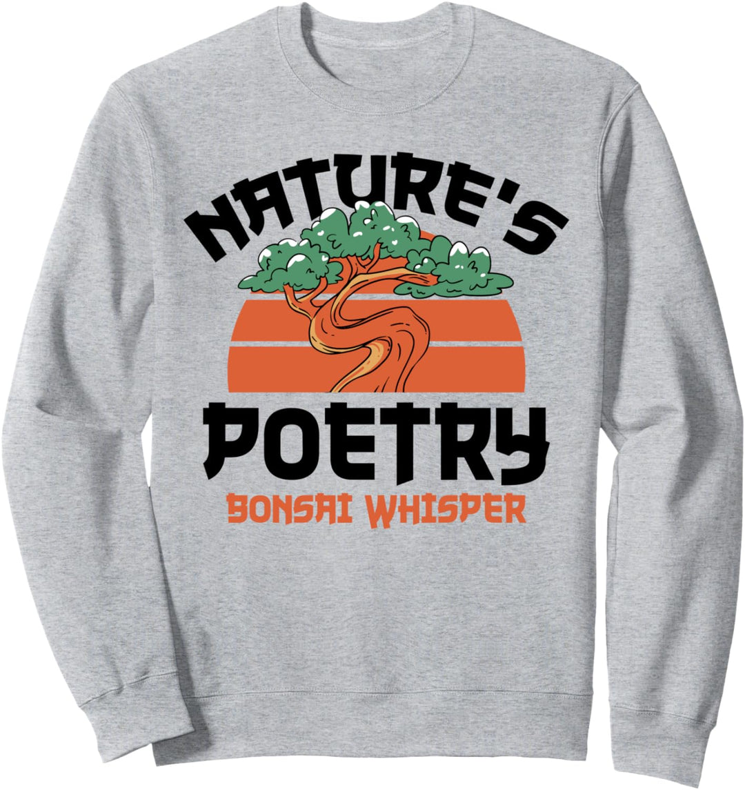Nature's Poetry Bonsai Whisperer Bonsai Baum Sweatshirt