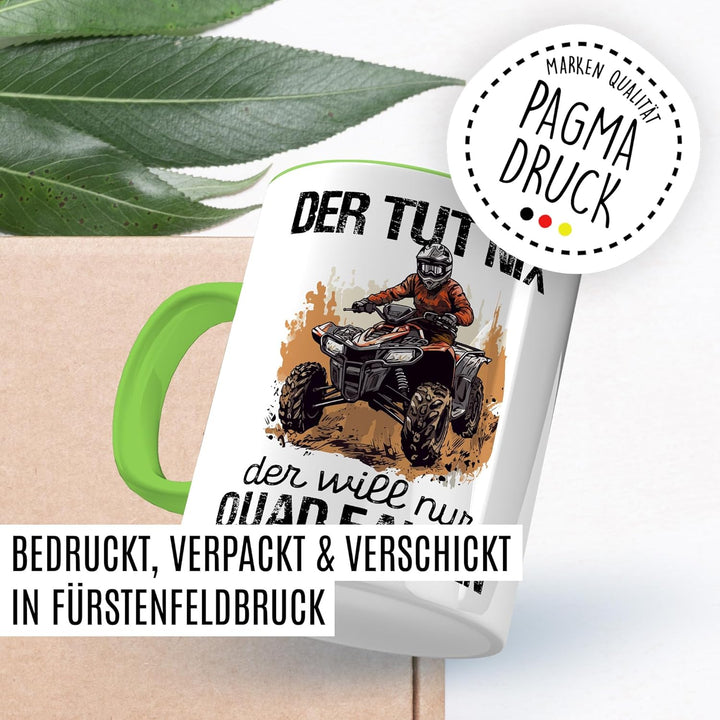 Tasse Quad Geschenk Der tut nix der will nur Quad fahren, Kaffeetasse Abenteuer Motorsport Büro Job
