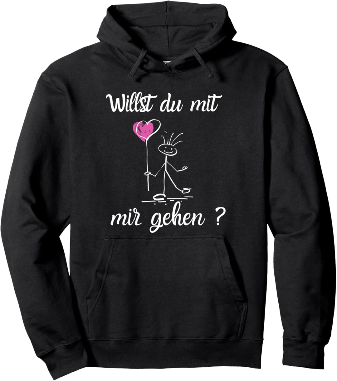 - Willst du mit mir gehen ? - Tolles Pullover Hoodie