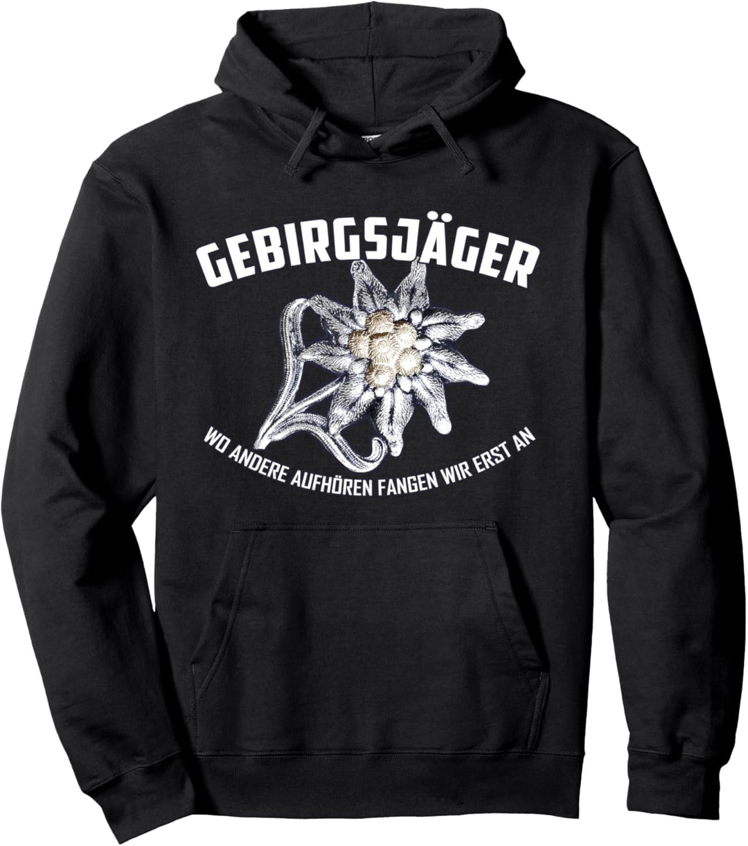 Gebirgsjäger - Wo andere aufhören fangen wir erst an Pullover Hoodie