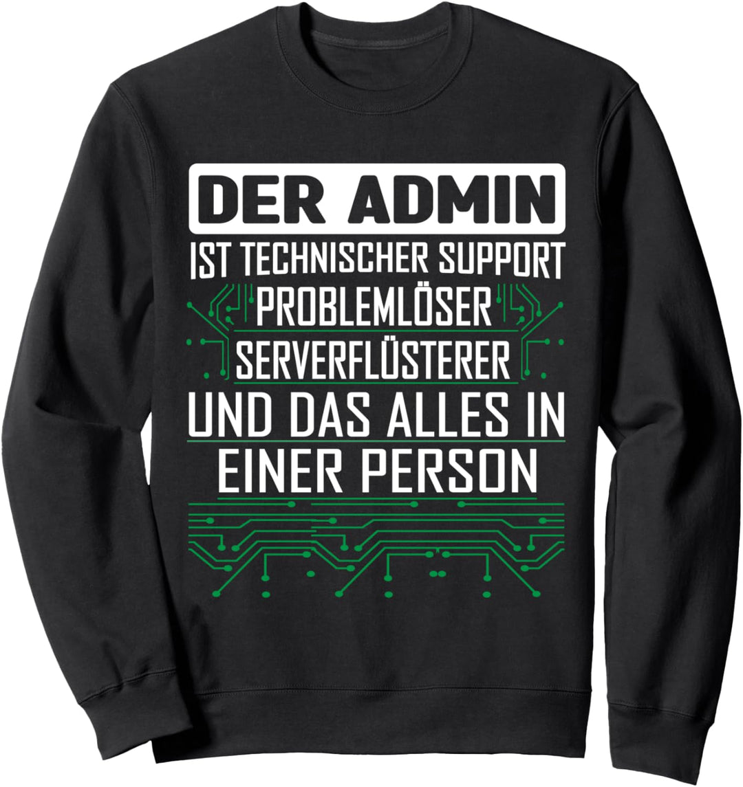 Administrator Admin Informatiker Problemlöser Sweatshirt