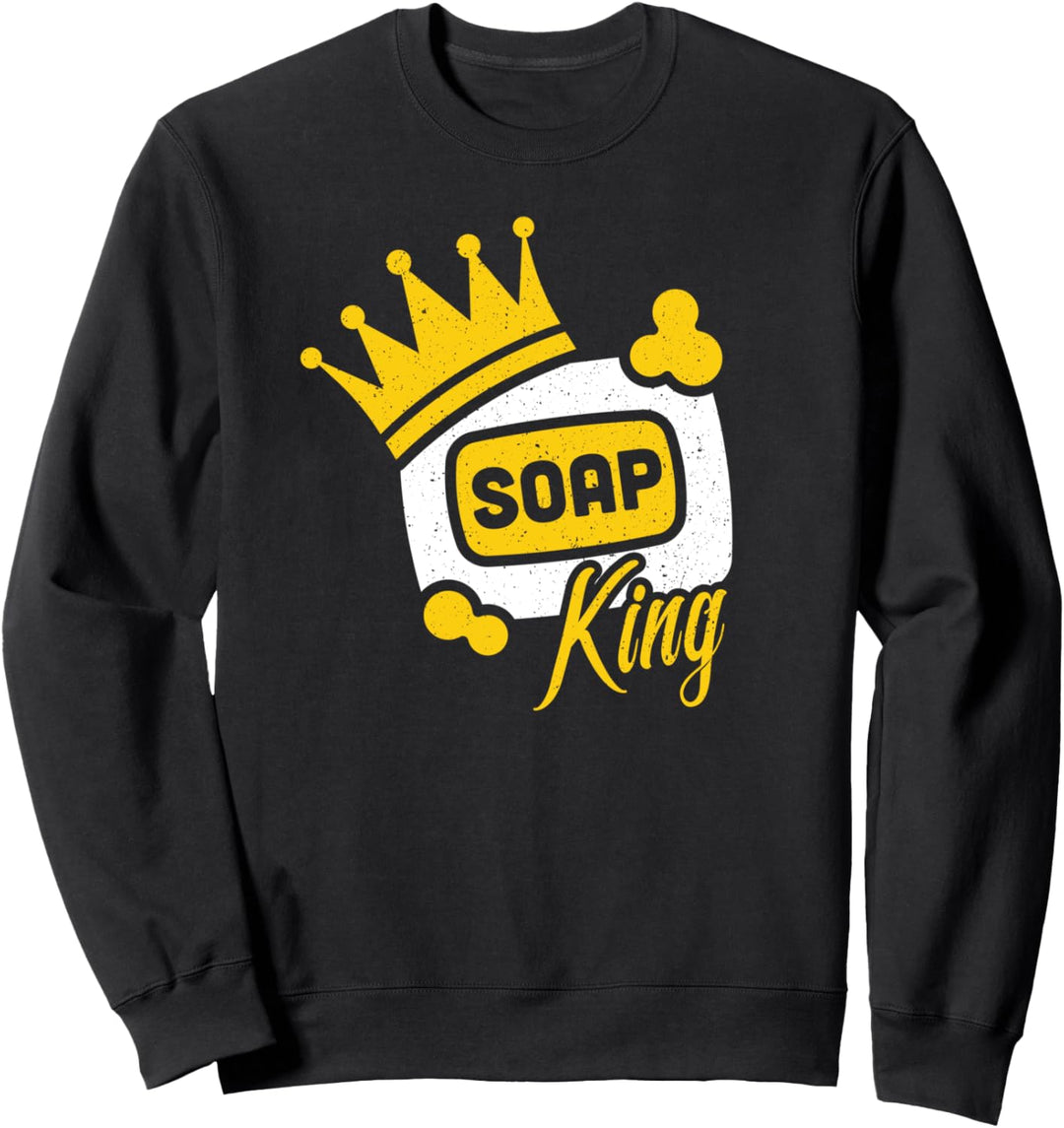 Soap king - saponification soap maker gift Sweatshirt