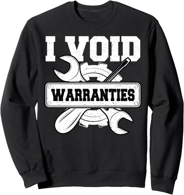 Funny Auto: I Void Warranties - Mechaniker Sweatshirt
