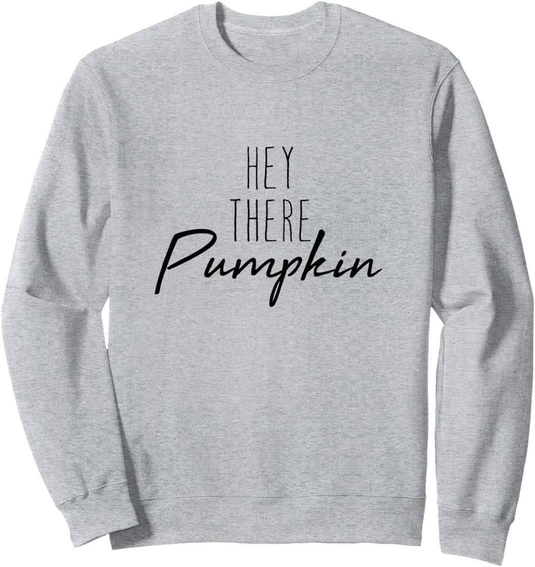 Hey There Pumpkin Cute Womens Fall Tee Gift Idea for Her Sweatshirt