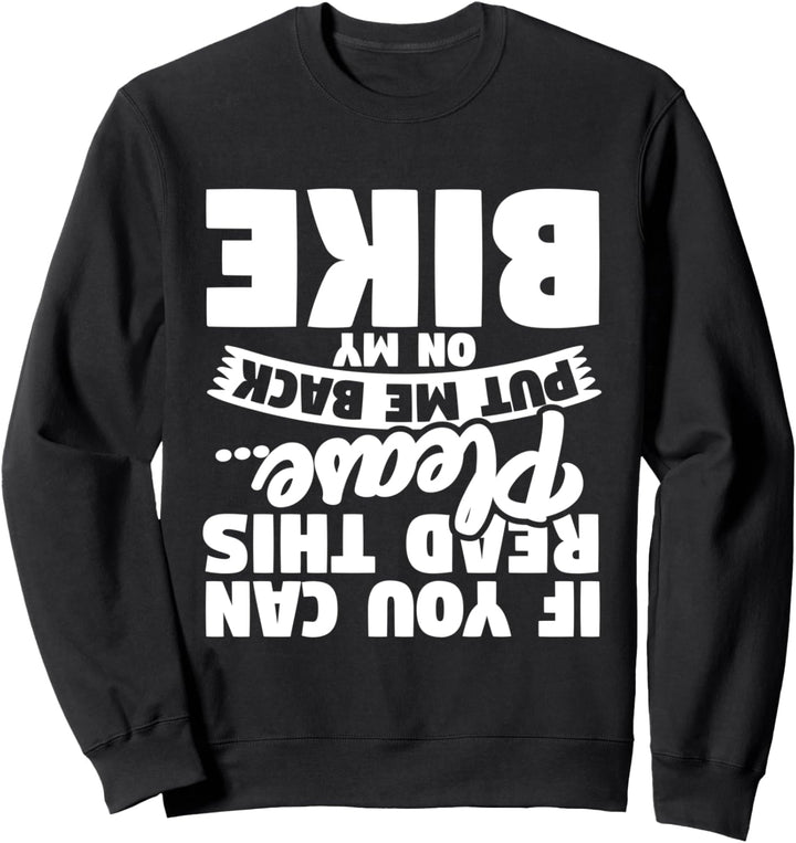 Put Me Back On My Bike Mountain Biking Sweatshirt