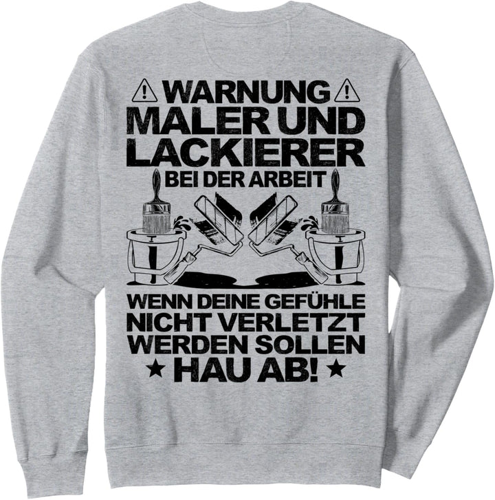 Bei Der Arbeit Maler und Lackierer Sweatshirt