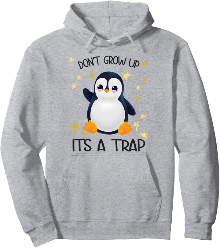 Pinguin wird nicht erwachsen, es ist eine Falle Pullover Hoodie