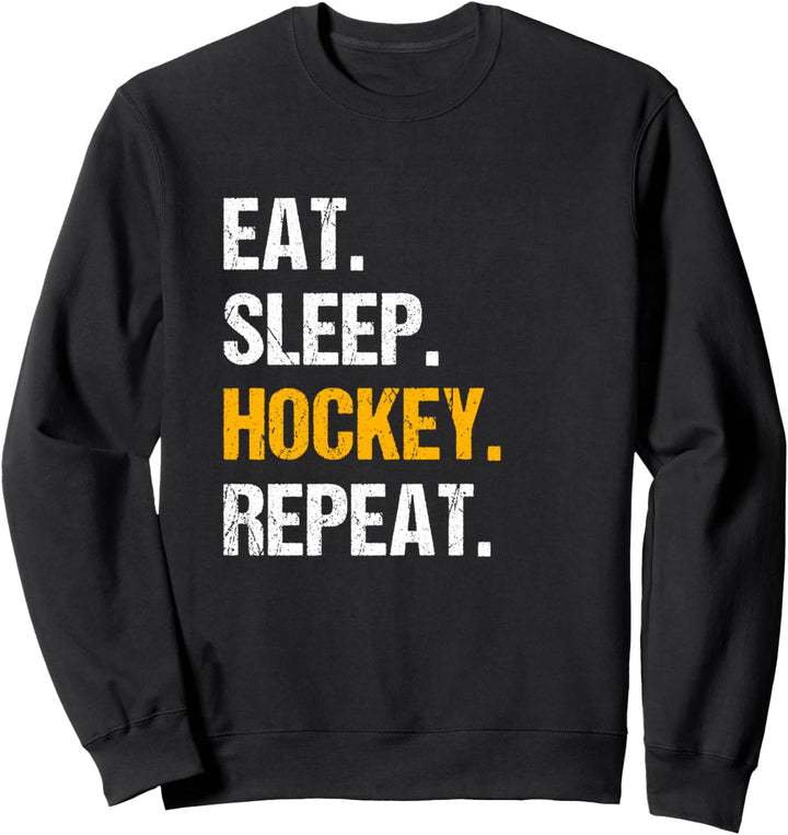 Eat Sleep Hockey Repeat Hockeyspieler Feldhockey Hockey Hockey Sweatshirt