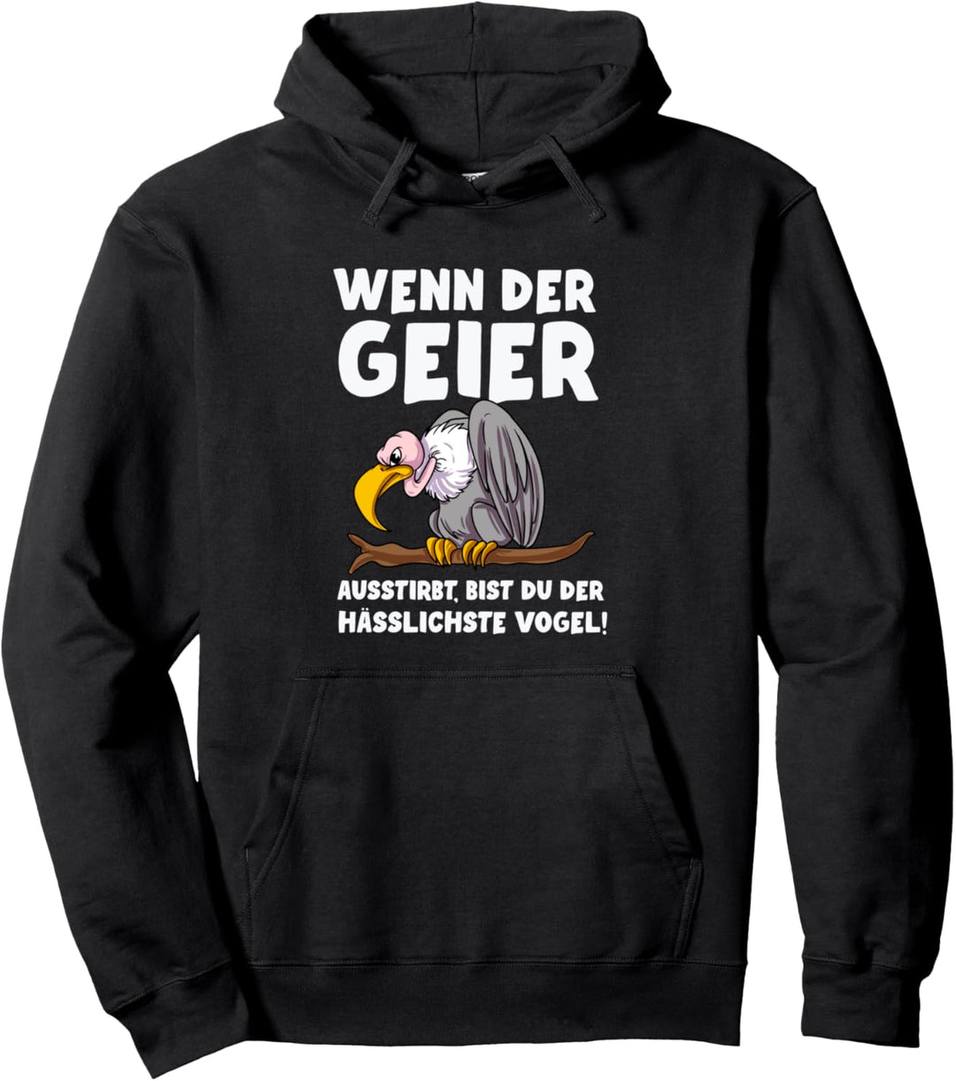 Geier Lustiger Spruch Pullover Hoodie