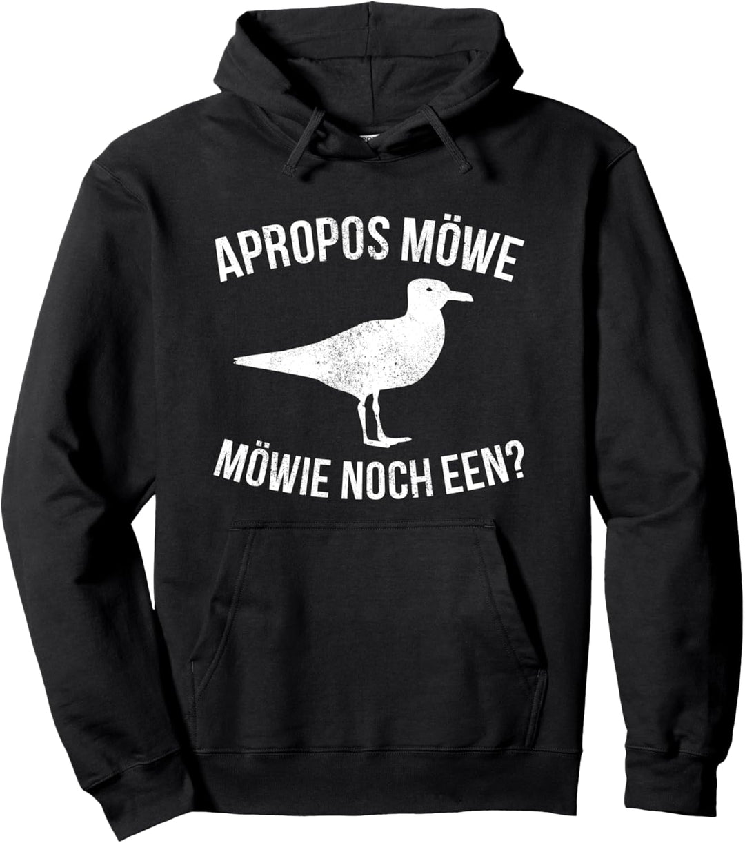 Apropos Möwe Mowie Noch Een I Moin Plattdeutsch Norddeutsch Pullover Hoodie