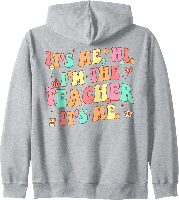 Groovy It's Me Hi Im The Teacher It's Me Lustiges Lehrer-Zitat Kapuzenjacke