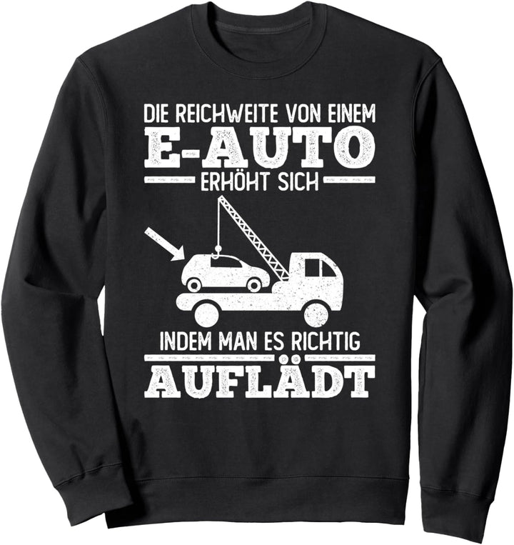 E-Auto Gegner Lustiges Verbrenner Anti Elektroauto Sweatshirt