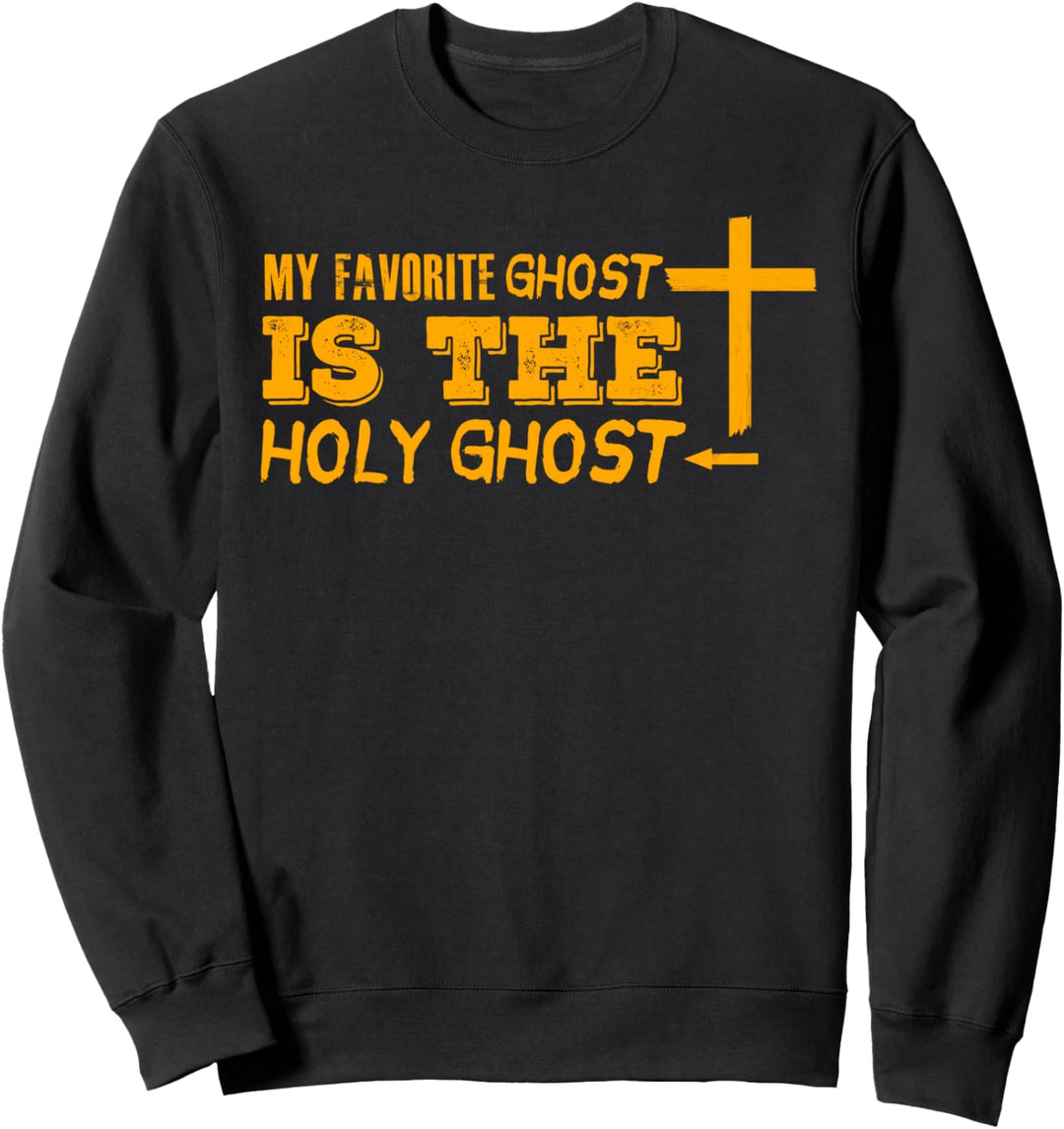My favorite ghost is the Holy Ghost - Christian Halloween Sweatshirt