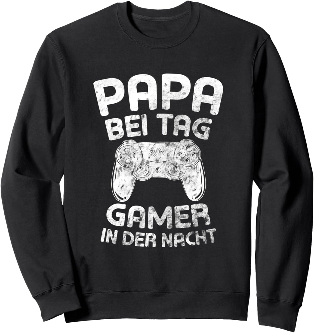 Papa Bei Tag Gamer In Der Nacht Lustig Herren Geschenk-Idee Sweatshirt
