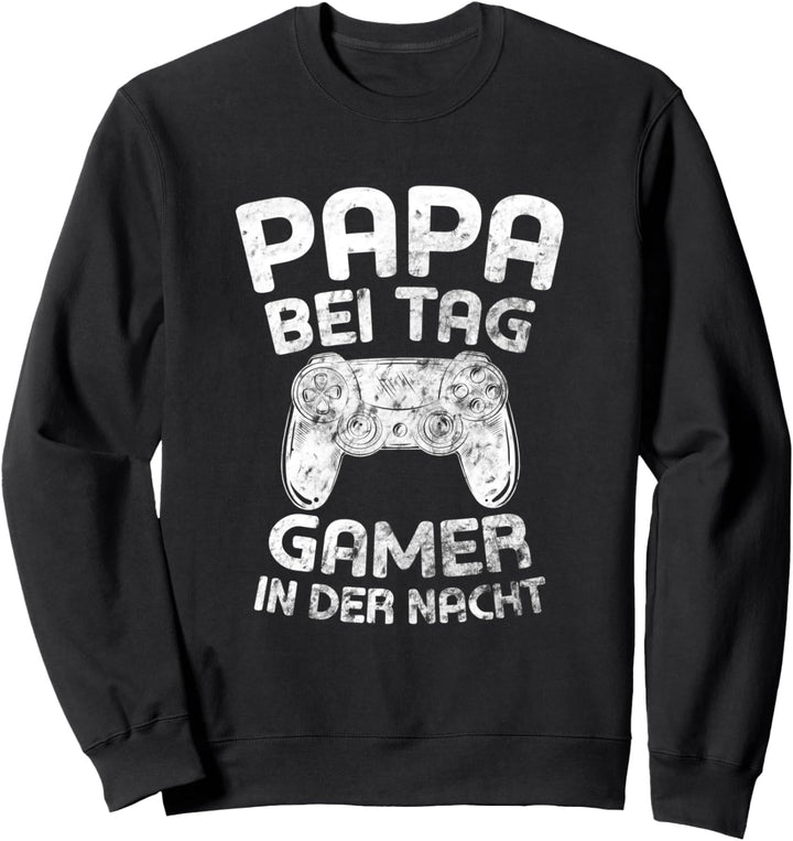 Papa Bei Tag Gamer In Der Nacht Lustig Herren Geschenk-Idee Sweatshirt