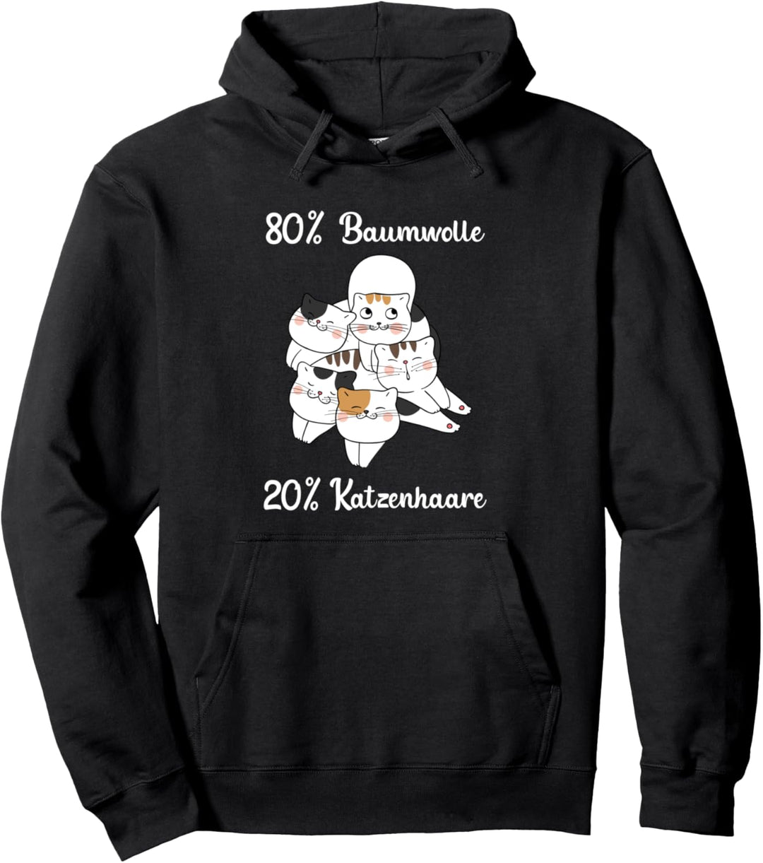 80 Prozent Baumwolle 20 Prozent Katzenhaare - Cat - Katzen Pullover Hoodie