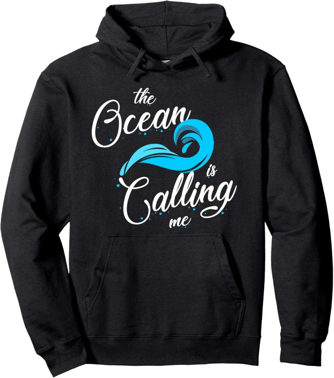 The Ocean Is Calling Me Funny Summer Vacation Pullover Hoodie