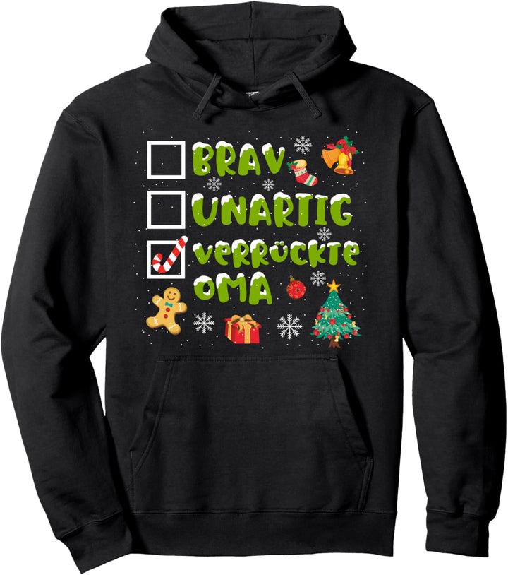 Brav, Unartig, Verrückte Oma Adventskalender Weihnachten Pullover Hoodie