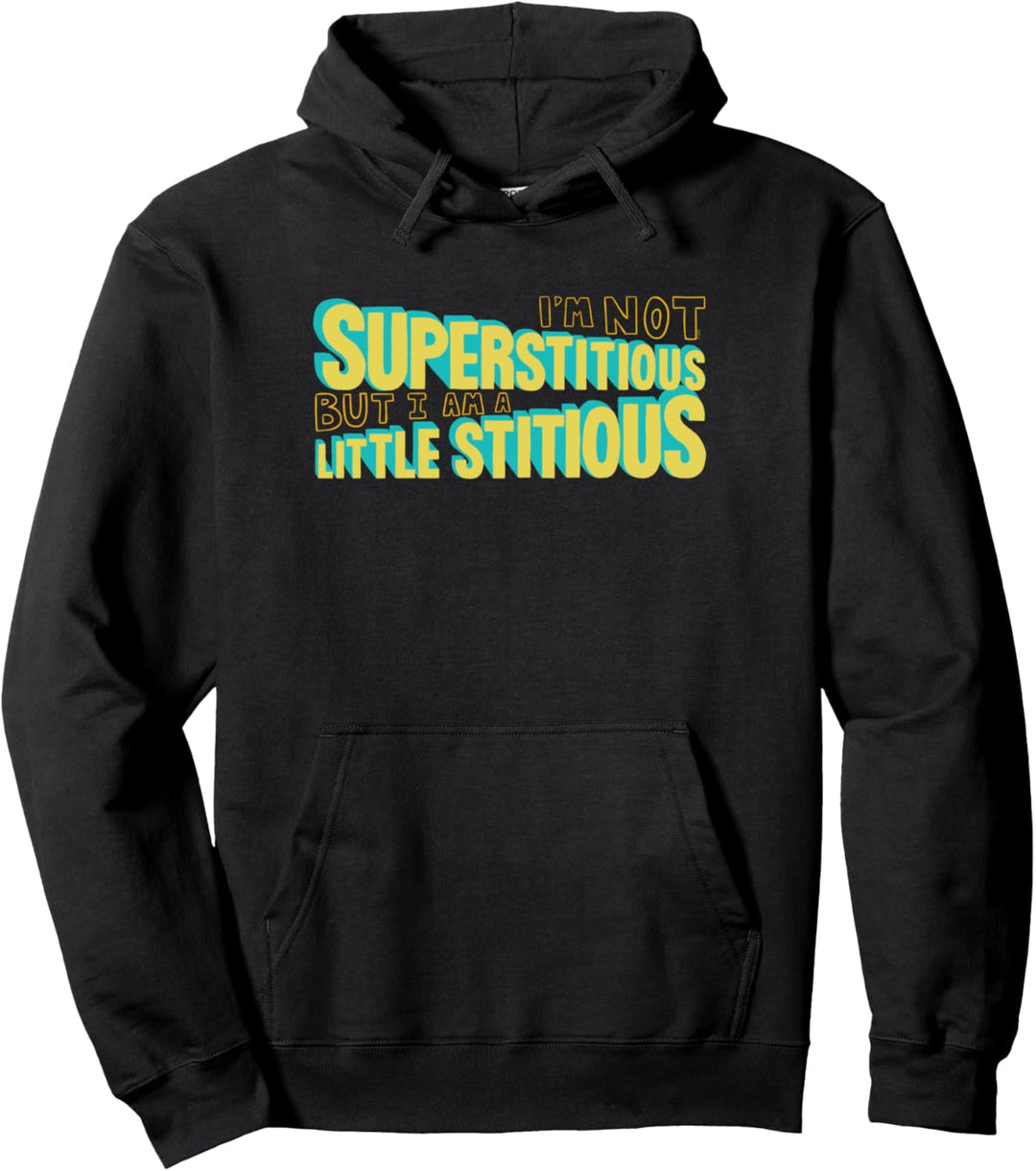 The Office Ich bin nicht stuperstitious Aber ich Pullover Hoodie