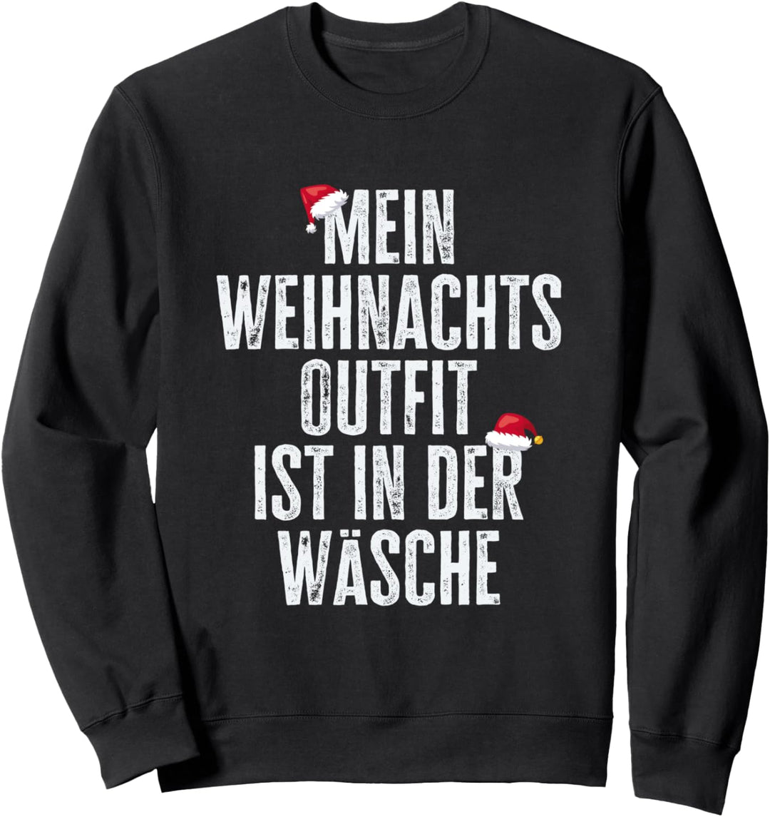 Mein Weihnachtsoutfit Ist In Der Wäsche, lustiges Outfit Sweatshirt