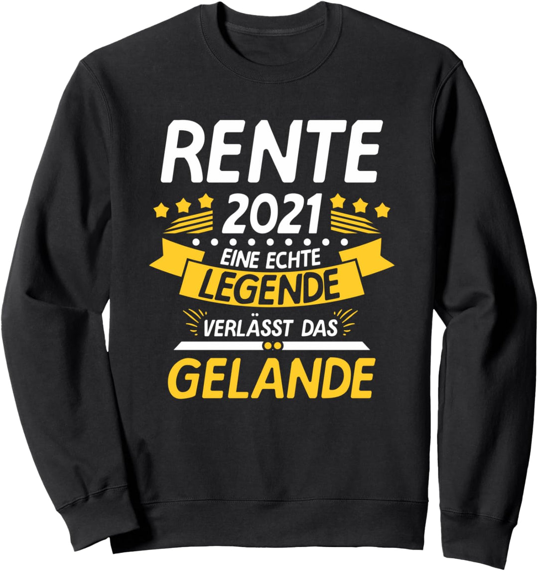 Rentner 2021 Eine echte Legende verlässt das Gelände Sweatshirt