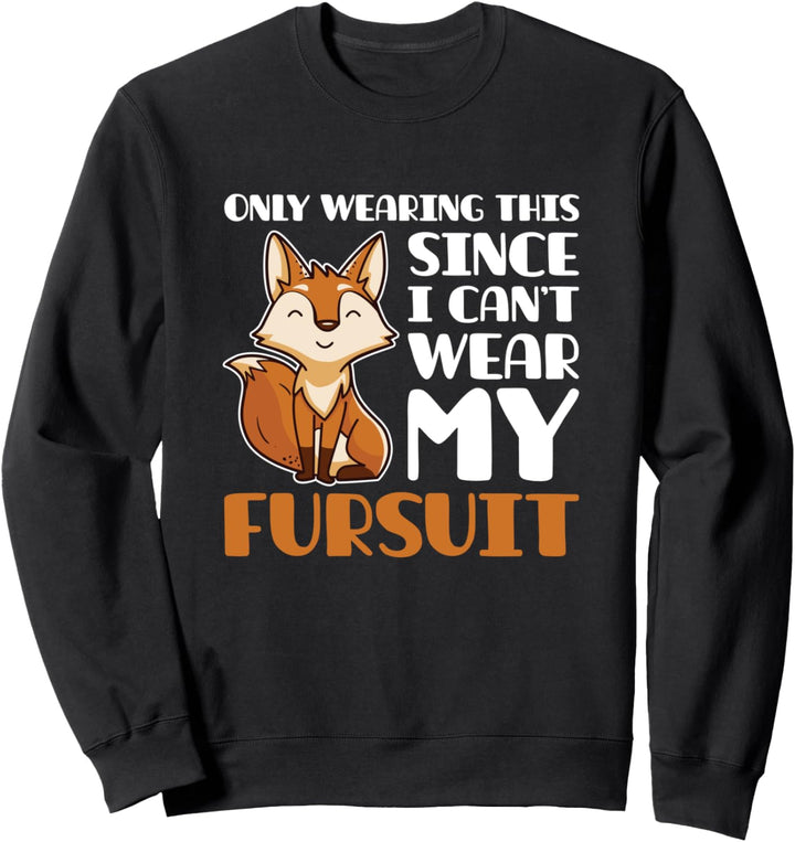 Furry Fandom Fursuit - Furries Fursona Furry Fandom Sweatshirt