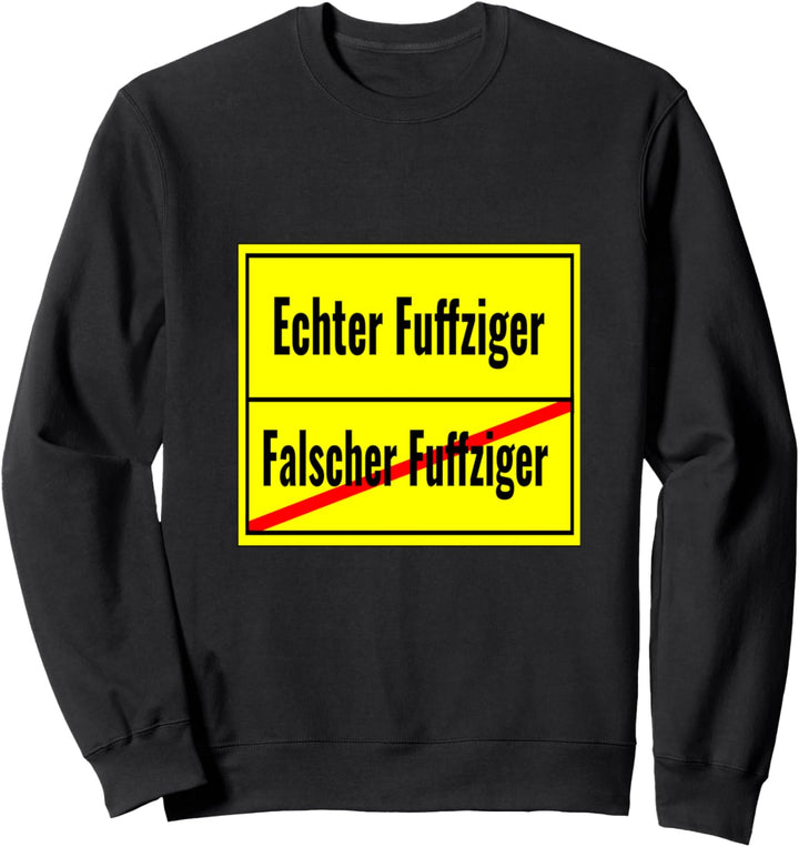 Falscher Fuffziger Schild - Alter Fünfzigster 50. Geburtstag Sweatshirt