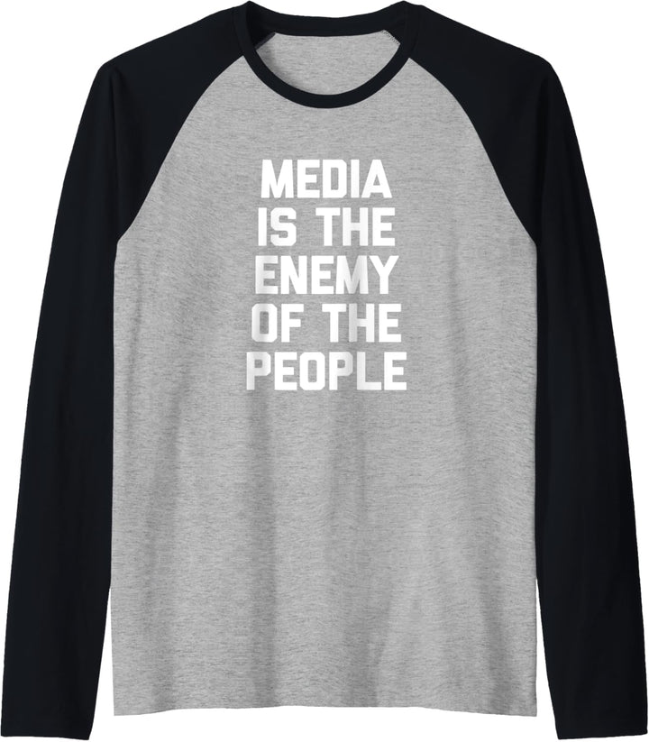 Media Is The Enemy Of The People T-Shirt Lustiger Spruch Cool Raglan