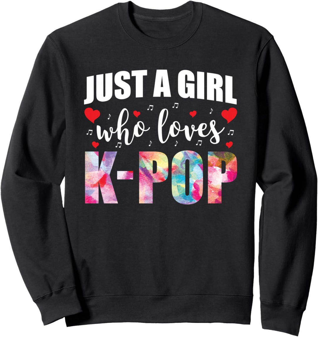 Just A Girl Who Loves K-Pop Koreanische Musik Pop Hangul Sweatshirt