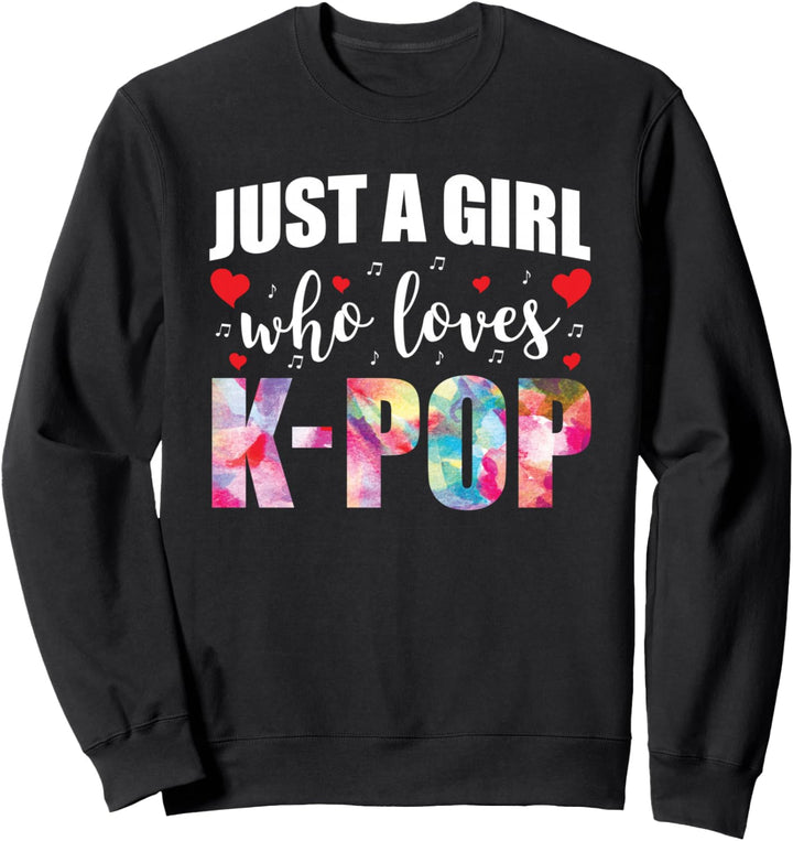 Just A Girl Who Loves K-Pop Koreanische Musik Pop Hangul Sweatshirt