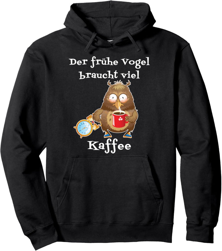Koffein der frühe Vogel fängt den Wurm & braucht Kaffee Eule Pullover Hoodie