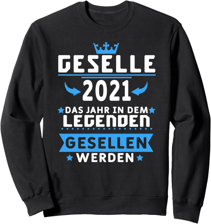 Geselle 2021 Gesellenprüfung bestanden Lehrling Geschenk Sweatshirt