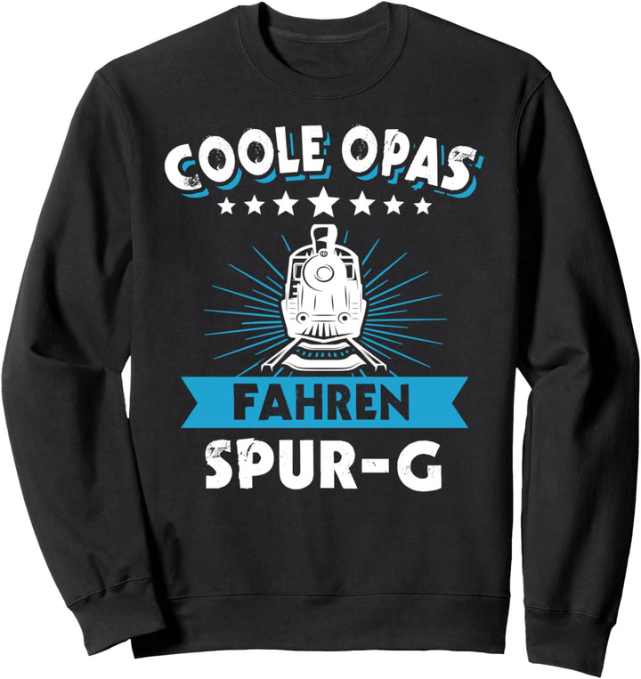 Gartenbahn Dampflok Modelleisenbahn Opa Geschenk Opas Sweatshirt