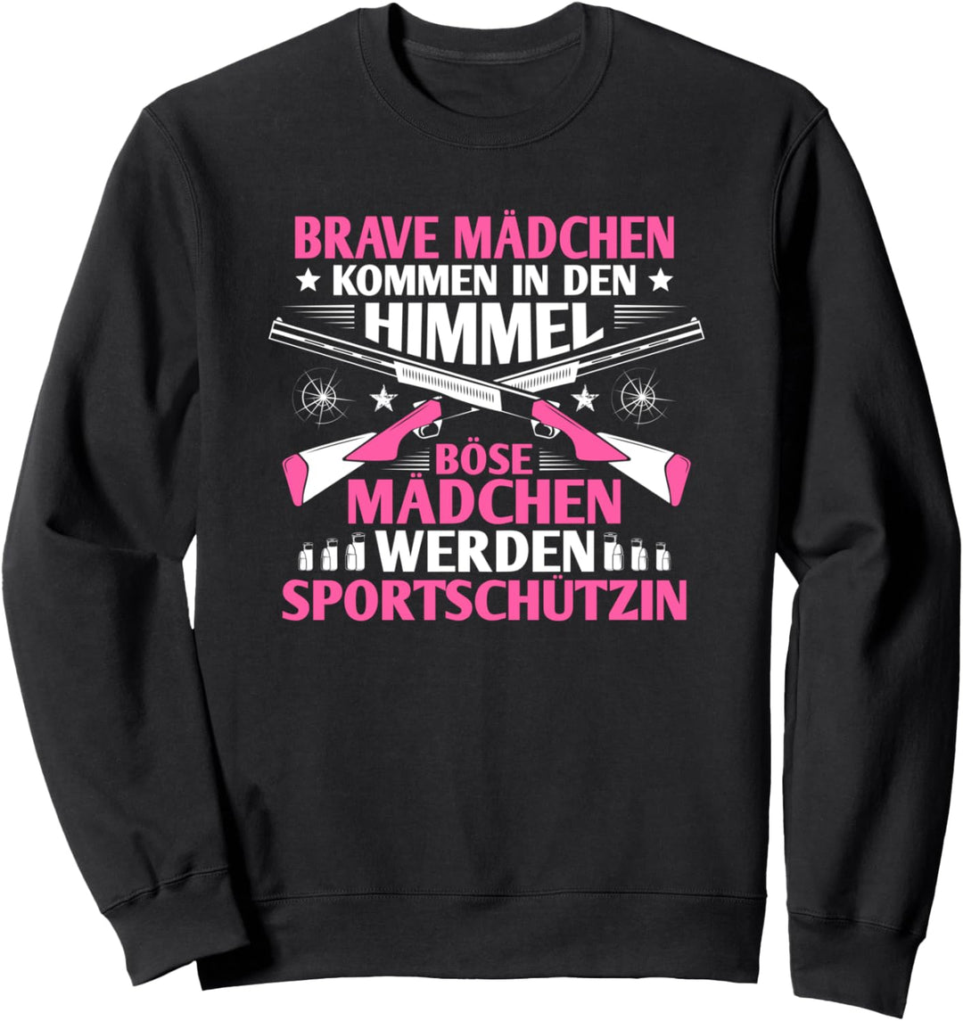 Sportschiessen Böse Mädchen Schützenverein Sportschütze Sweatshirt