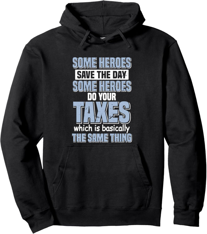 Some Heroes Do Your Taxes | Funny Tax Accountant Superhero Pullover Hoodie