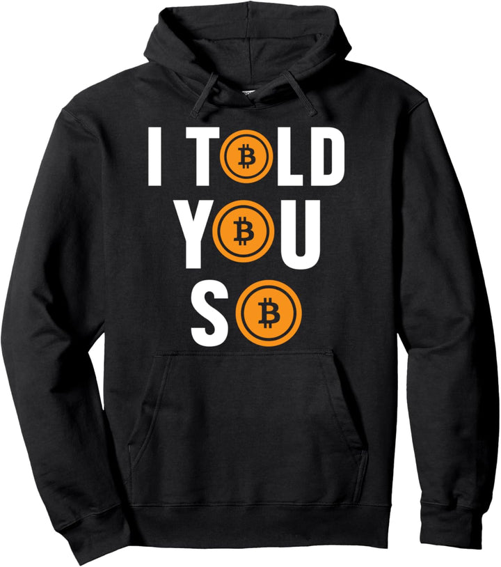 Habe Ich Dir Gesagt Bitcoin BTC Hodl Kryptowährung Geschenk Pullover Hoodie