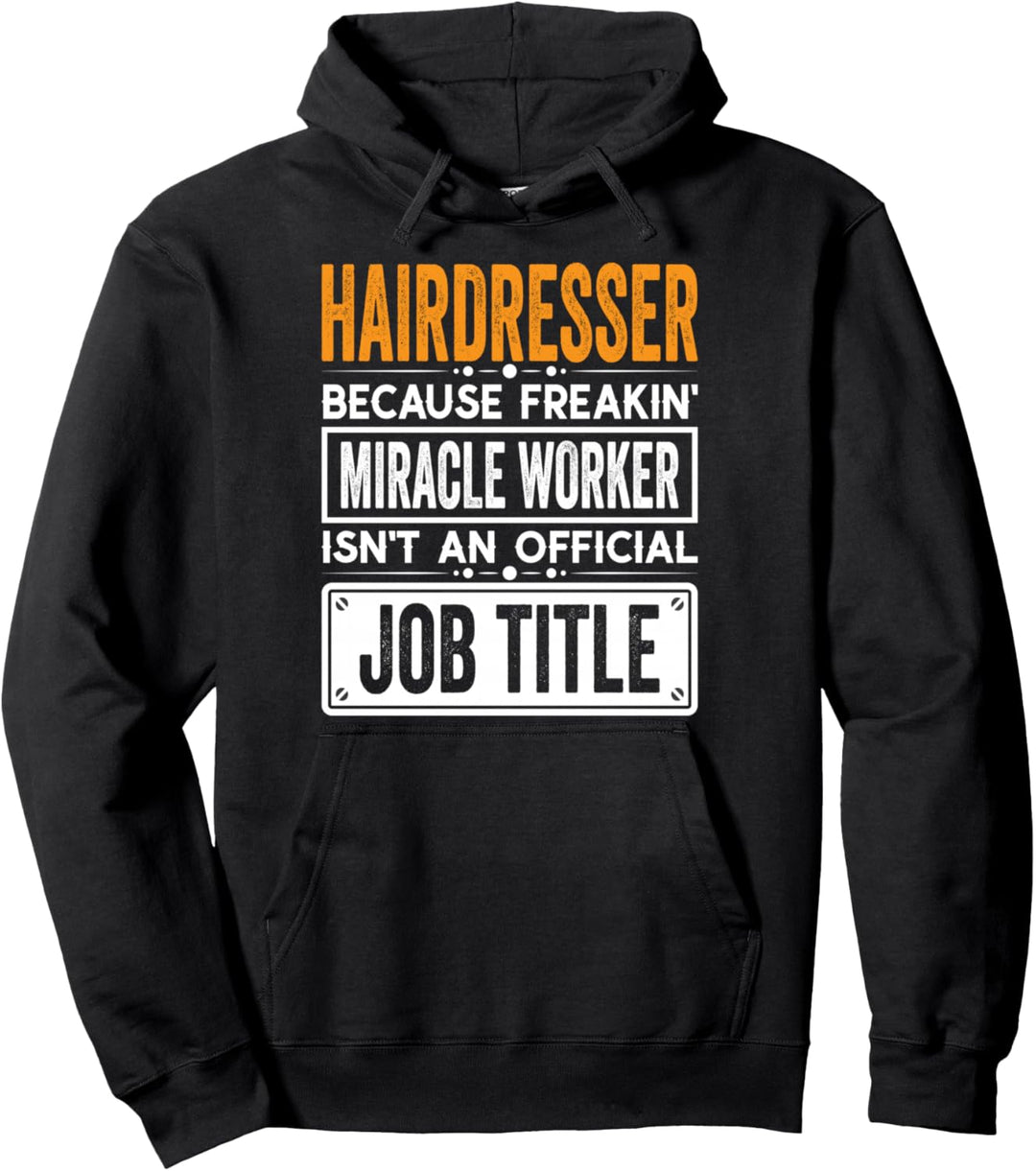 Hairdresser Official Job Title - Funny Hairstylist Job Quote Pullover Hoodie