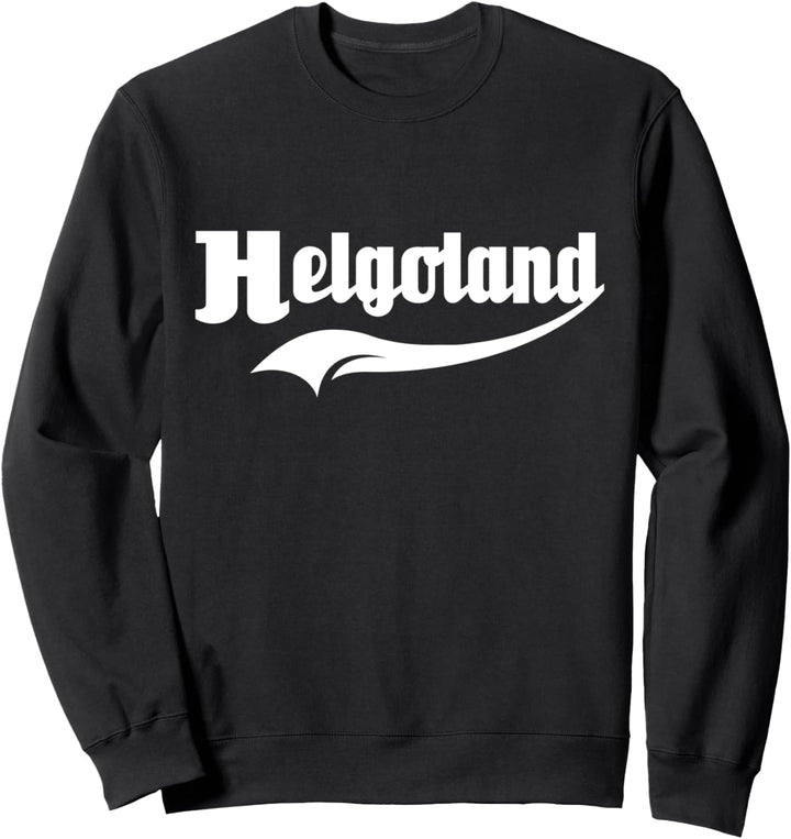 Helgoländer Spruch Nordsee Souvenir Insel Helgoland Sweatshirt