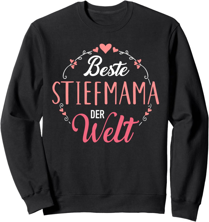 Beste Stiefmama der Welt Sweatshirt