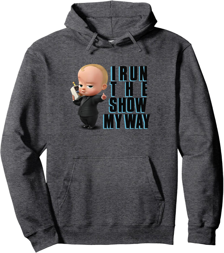 Boss Baby Führen Sie die Show durch Pullover Hoodie