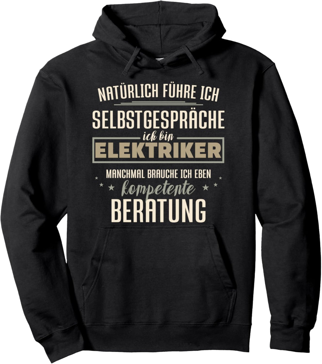 Natürlich führe ich Selbstgespräche, ich bin Elektriker Pullover Hoodie