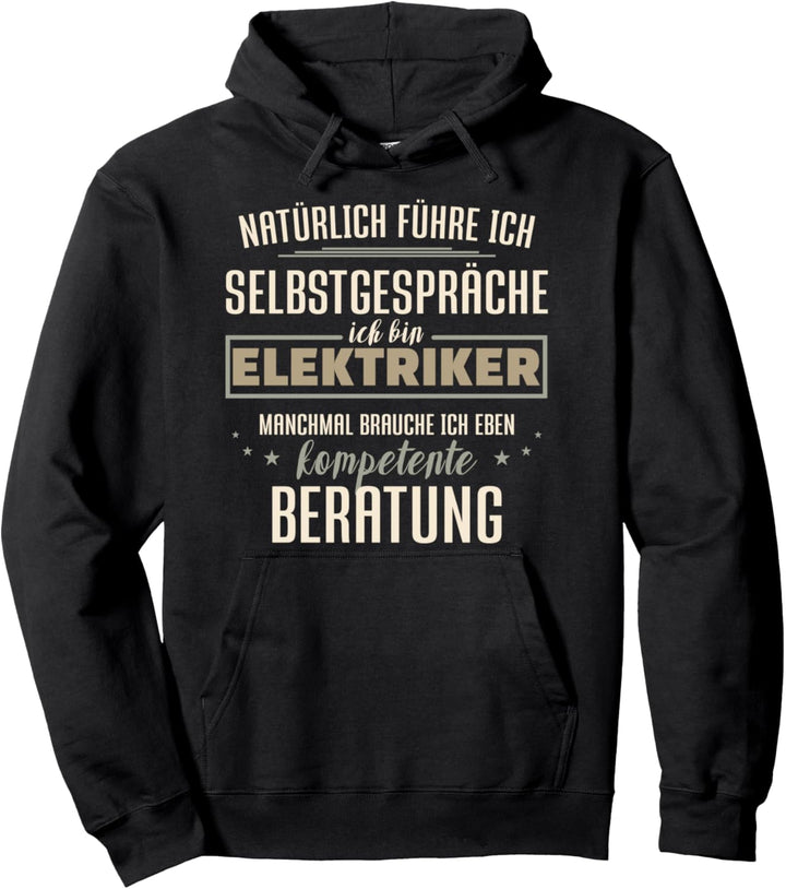 Natürlich führe ich Selbstgespräche, ich bin Elektriker Pullover Hoodie