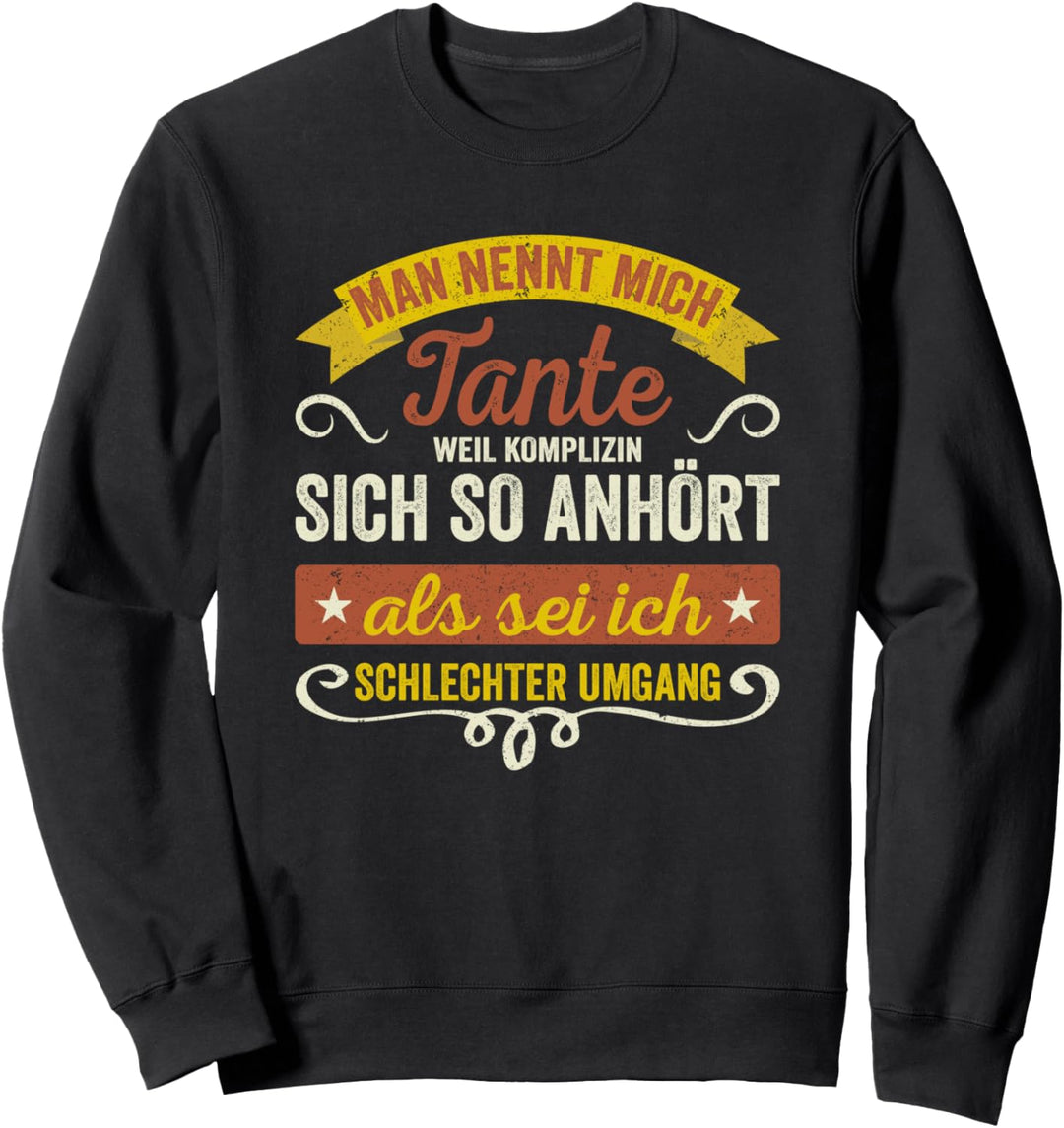Man nennt mich Tante Witziger Tanten Spruch Sweatshirt