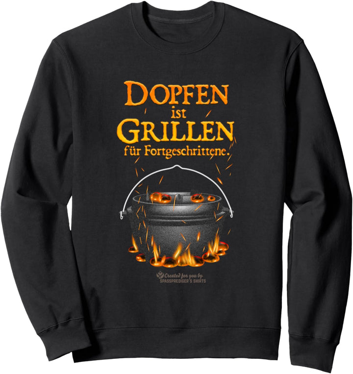 Dutch Oven Design Dopfen ist Grillen Funken Dutch Oven Sweatshirt