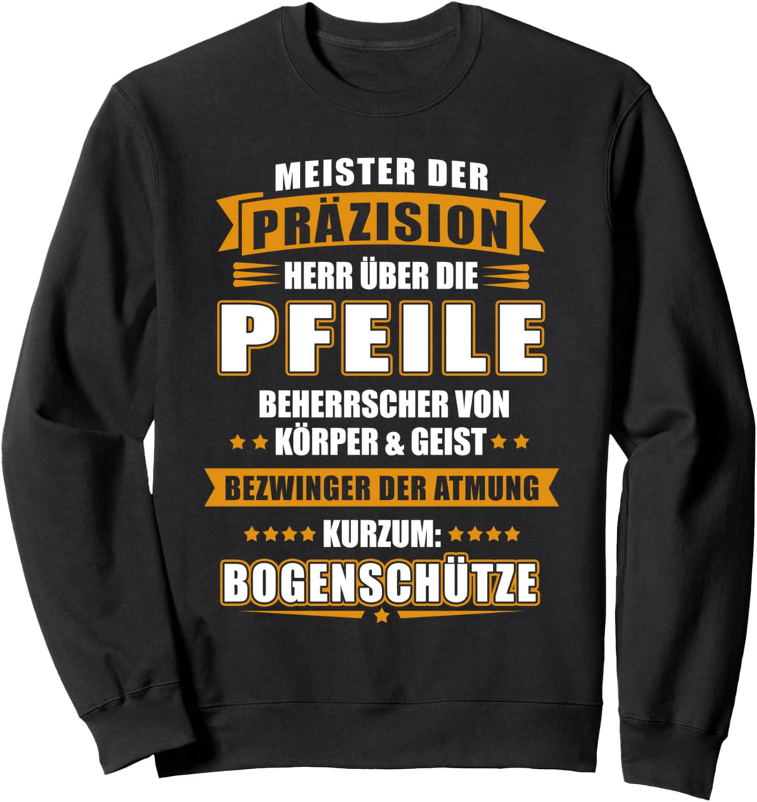 Meister der Präzision - Bogenschütze Sweatshirt
