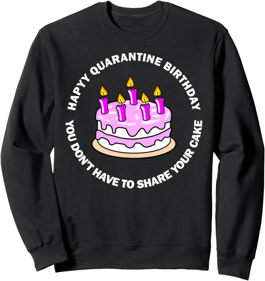 Happy Birthday 2021 Funny Alles Gute zum Geburtstag Soziale Sweatshirt