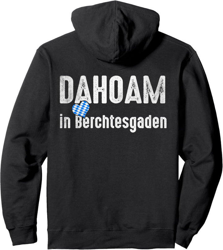 Dahoam in Berchtesgaden - Bayern Boarisches Lebensgefühl Pullover Hoodie