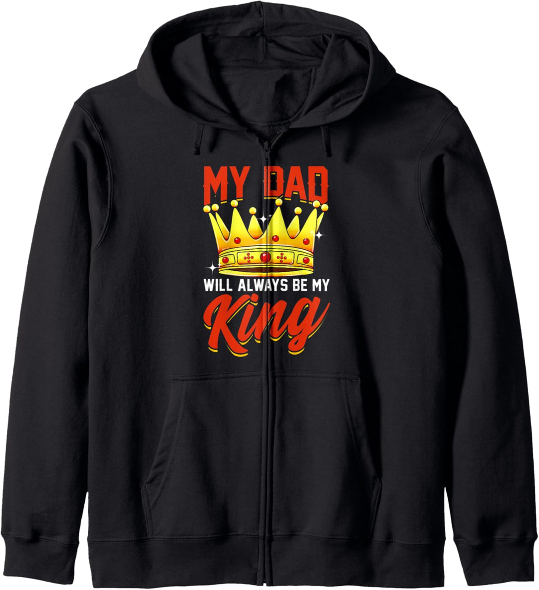 Mein Vater wird immer mein König sein! Vatertag Kapuzenjacke